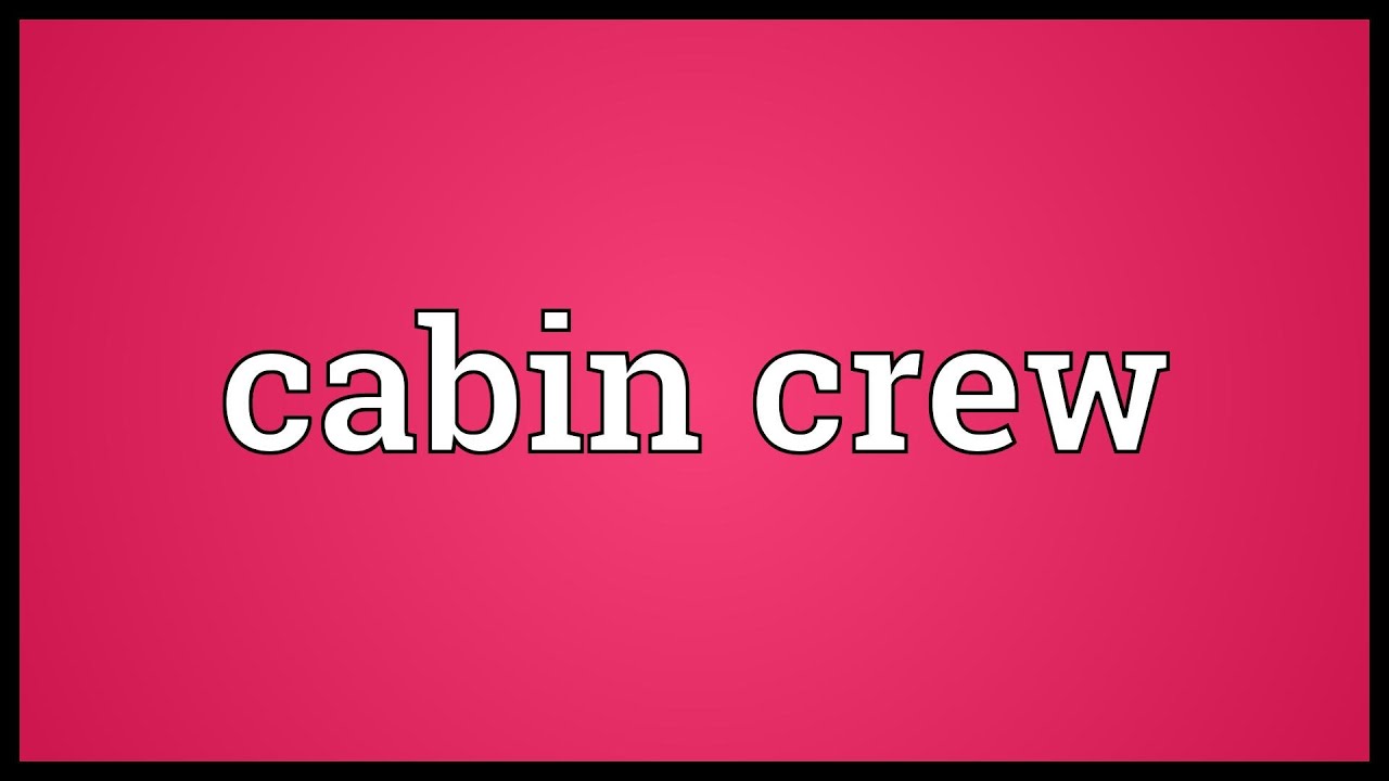 Cabin Crew Meaning Youtube