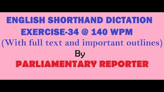 ENGLISH SHORTHAND DICTATION EXERCISE-34 @ 140 WPM