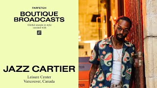 Global Sounds In Style: Jazz Cartier | FARFETCH Boutique Broadcasts | Curated With NTS