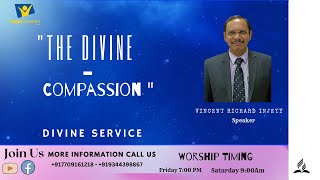 🔴Live |DIVINE SERVICE|Title :“The Divine Compassion”| Speaker :Vincent Richard Injety|June 24, 2023|