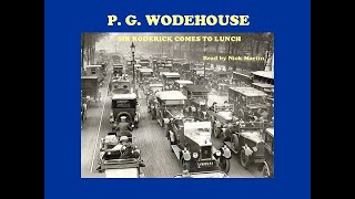 P. G. Wodehouse, Sir Roderick Comes to Lunch. Short story read by Nick Martin