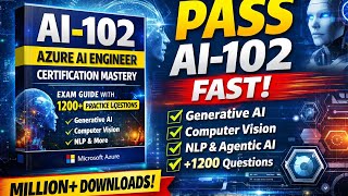 AI-102 Azure AI Engineer Certification MASTER GUIDE | Real-World Case Studies,CV, NLP &amp; 1200+ Quet.