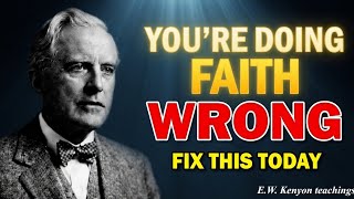 E.W. Kenyon: Unlocking the Secret Power of Genuine Christian Faith (Believe, Speak, Act)