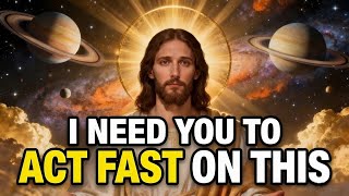 GOD SAYS: "THIS COULDN'T BE MORE URGENT!" | GOD MESSAGE TODAY ~ GODS MESSAGE NOW