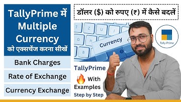 Multi Currency in Tally Prime -  Multiple Currency Doller To Rupees - How To Set Rate of Exchange.