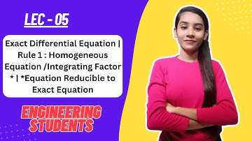 Rule 1 : Homogeneous Equation /Integrating Factor * | *Equation Reducible to Exact Equation| LEC-05