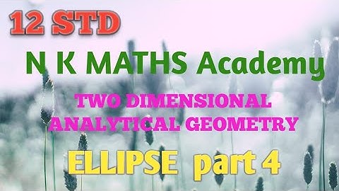 #4||12 STD|| Ex 5.2 || TWO DIMENSIONAL ANALYTICAL GEOMETRY|| ellipse
