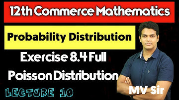 Poisson Distribution | Exercise 8.4 Full | Lecture 10 | 12th Commerce Maths | VSM Academy | MV Sir