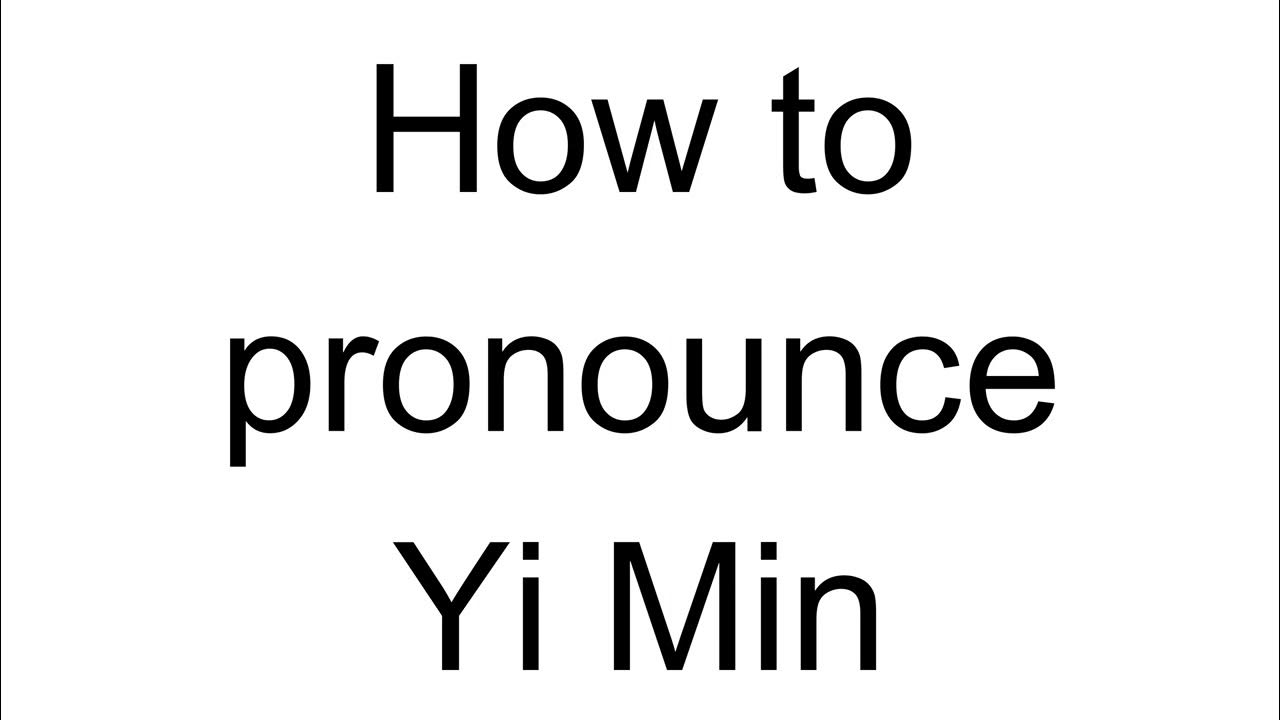 How to Pronounce Yi Min (Chinese) YouTube