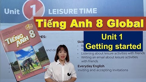 Tiếng Anh 8 - Unit 1 Getting started - Leisure time / sách Global