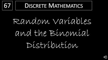 Discrete Math - 7.2.2 Random Variables and the Binomial Distribution
