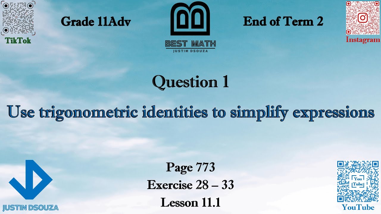 Use trigonometric identities to simplify expressions | Q1 P1 | 11A | EoT2 |
