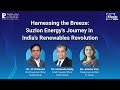 Suzlon energys journey in indias renewable transformation  the ringside view