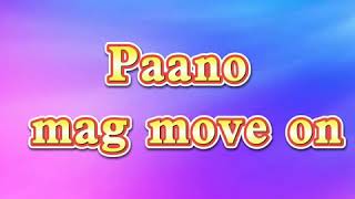 Paano magmove on (How to move on)