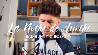 BAD BUNNY X ROSALÍA - LA NOCHE DE ANOCHE (COVER)