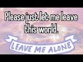 Just let me leave {1 hour Version}