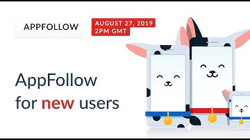 AppFollow Webinar For New Users