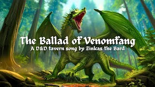 Ballad of Venomfang | A Song by Zinkas the Bard