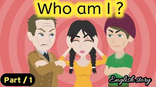 Who am I | part 1 | English story | Animated story | learn English | Simple English
