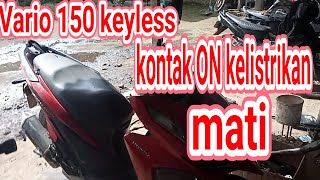 Honda Vario 150 mati total | vario 150 keyless mati mendadak Honda Vario 150 mati total | vario 150 keyless mati mendadak