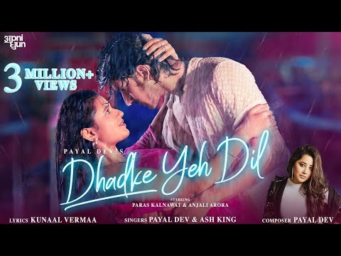 Dhadke Yeh Dil | Payal Dev | Ash King | Anjali Arora & Paras Kalnawat | Lucknow Music Studios | Song
