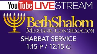 Shabbat Service Live | 4-6-2024 | Beth Shalom Messianic Congregation