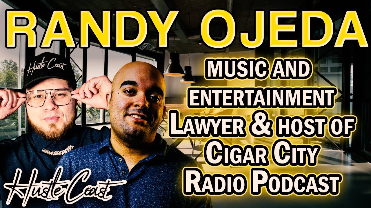 Hustle Coast Ep.21 - Randy Ojeda – Music Lawyer & Artist Advocate on Protecting Your Career