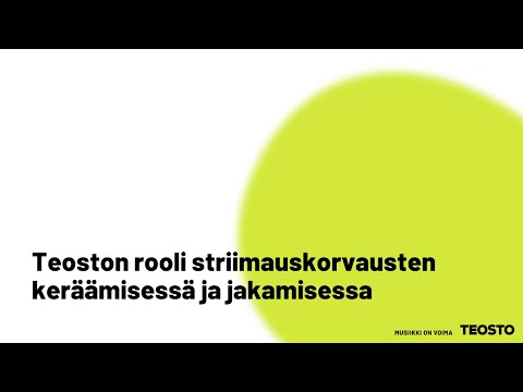 How Teosto collects and distributes compensation from streaming platforms (in Finnish)