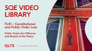 SQE Video Library – Constitutional Law - Public Order Act Offences and Breach of the Peace