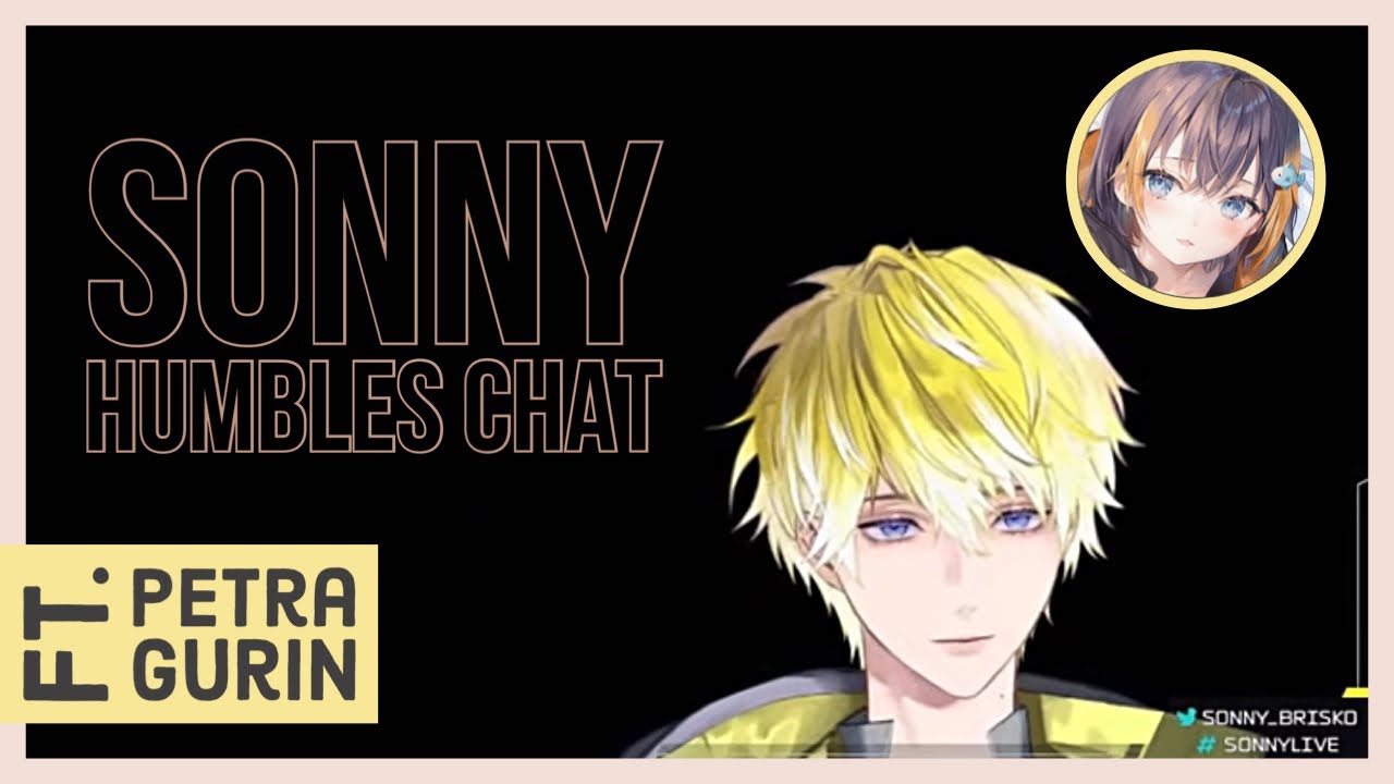 sonny humbles chat ft. petra