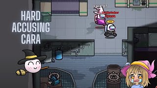 Hard Accusing Cara | Among Us @ilyssa101