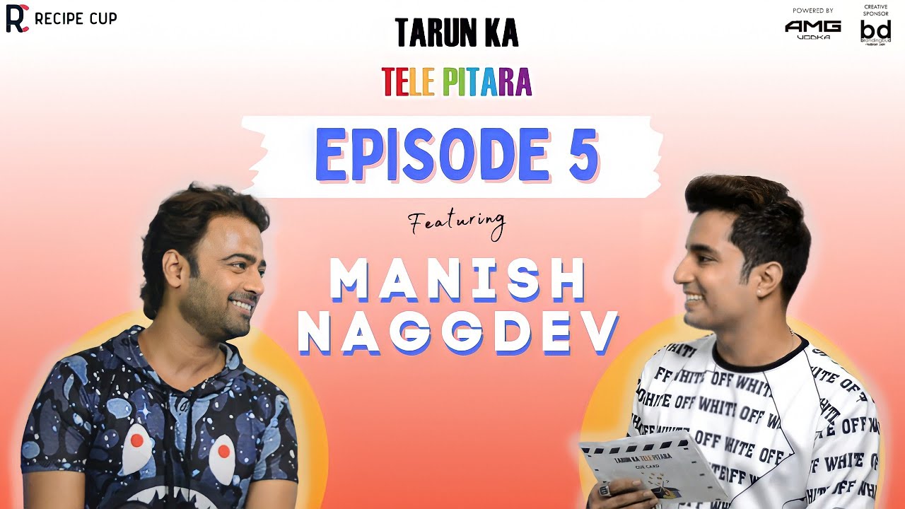 Episode 5 Ft. Manish Naggdev  | Tarun Ka Tele Pitara