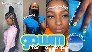 GRWM FOR A TRIP *in under 48 hours* boho fulani braids ~ lashes ~ brows ~ shopping ~ packing  &amp; more