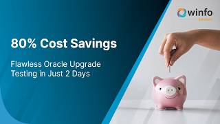 Webinar - Oracle Cloud Applications: Achieving Flawless Automated Testing | Winfo Solutions