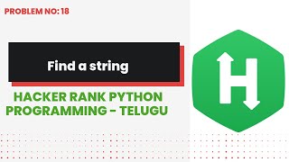 Famous Find a string #18 | Hackerrank | Python Programming | Telugu Net Worth