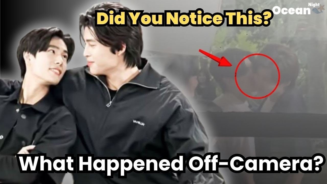 What Happened Off-Camera?Did You Notice This?  ||  #pondphuwin 