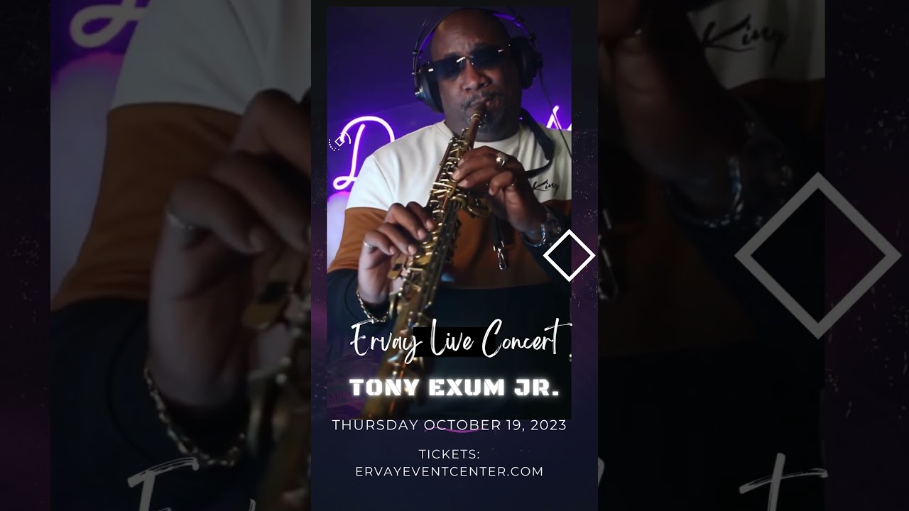 Tony Exum Jr    Ervay Live  Thursday, October 19, 2023