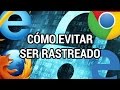 Cómo evitar ser rastreado en cualquier navegador www.informaticovitoria.com