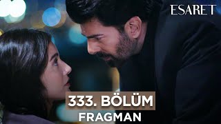 Esaret Dizisi 333. Bölüm Fragmanı (8 Mayıs Çarşamba) @esaretdizisi ​