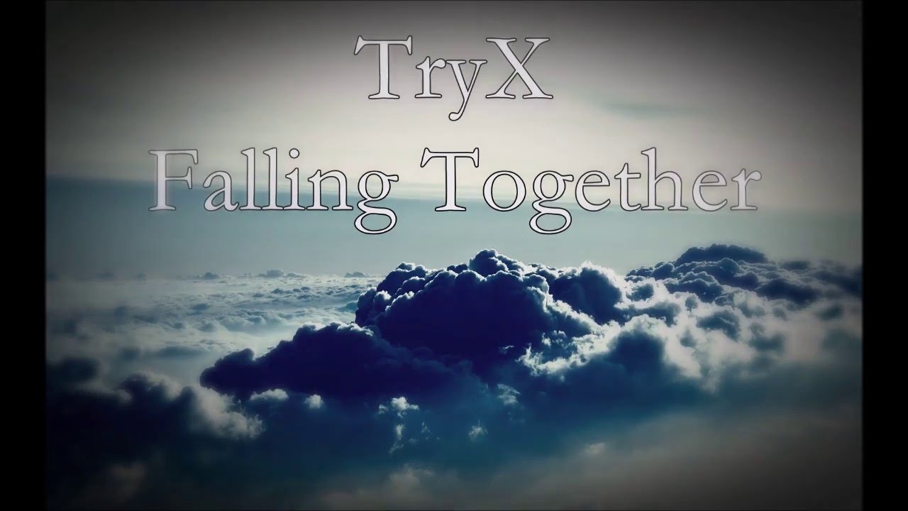 Watch TryX - Falling Together ( Official Audio ) on YouTube Watch TryX - Falling Together ( Official Audio ) on YouTube