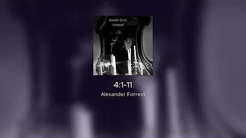 Alexander Forrest - 4:1-11 (Revelation)
