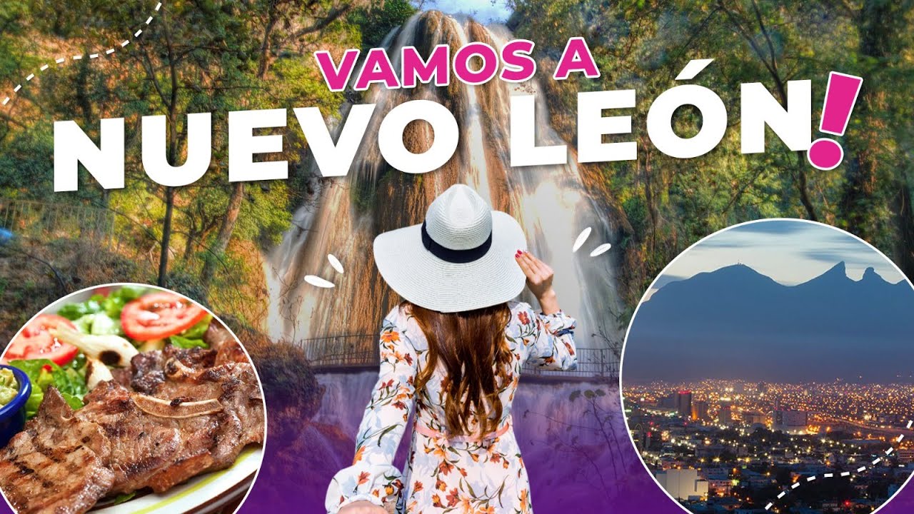 ¿Qué HACER en mi VIAJE a NUEVO LEÓN? 