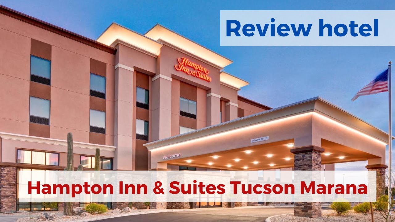 Hotel review Hampton Inn & Suites Tucson / Marana