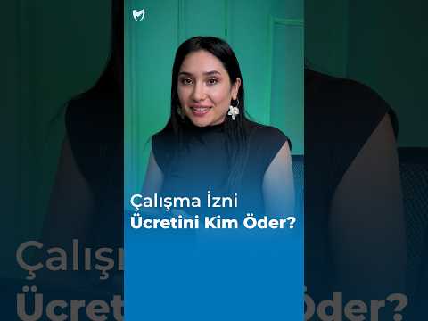 Çalışma İzni Ücretini Kim Öder? 2026 Güncel Bilgi