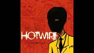 Hotwire - Say What You Want