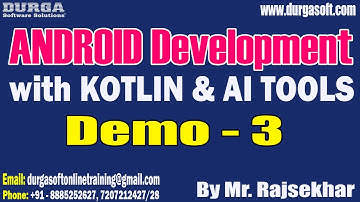 ANDROID with KOTLIN & AI TOOLS tutorials || Demo - 3 || by Mr. Rajsekhar On 08-01-2025 @8PM IST