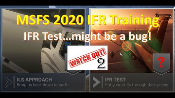 IFR Test Issue MSFS 2020