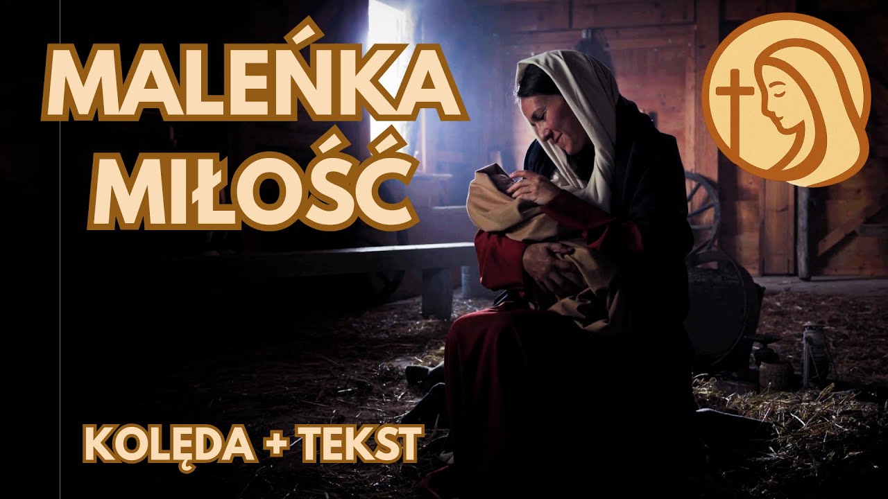 Maleńka Miłość - kolęda + TEKST