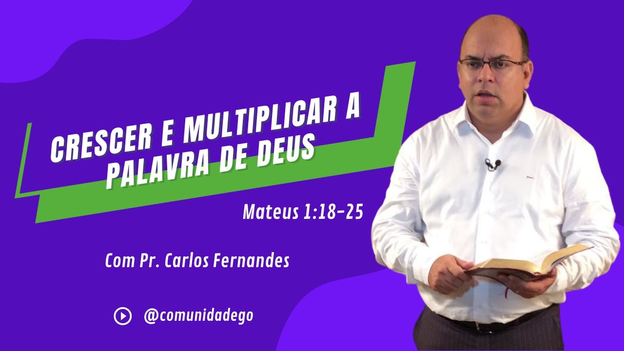 Crescer e multiplicar a palavra de Deus - Pr. Carlos Fernandes - YouTube