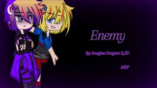 Enemy / Completed MEP / READ DESC / Multi-fandom / Hosted by CyberPrime